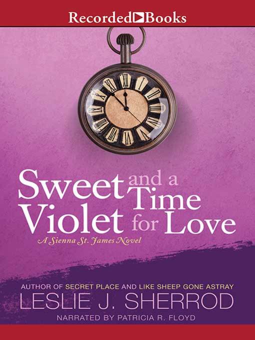 Title details for Sweet Violet and a Time for Love by Leslie J. Sherrod - Available